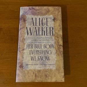 Her Blue Body Everything We Know by Alice Walker First Edition/First Print Book